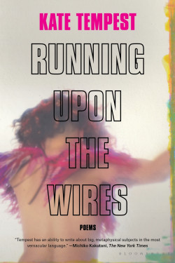 Running Upon the Wires: Poems by Kate Tempest - Paperback