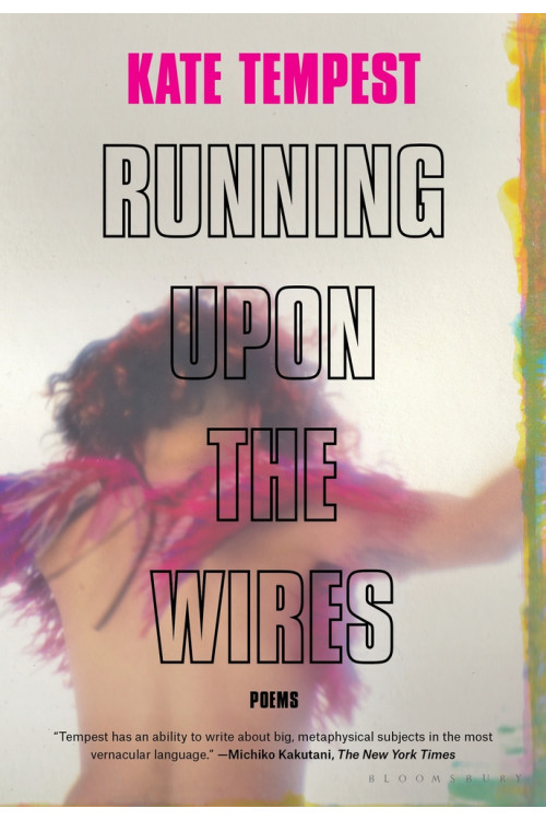 Running Upon the Wires: Poems by Kate Tempest - Paperback