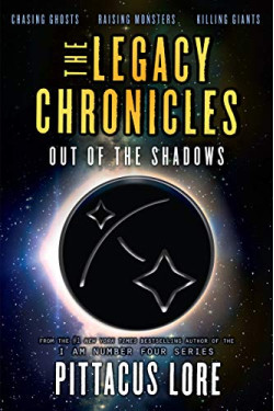 Out of the Shadows (The Legacy Chronicles) by Lore, Pittacus