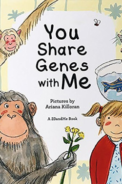 You Share Genes with Me by Killoran, Ariana (Ilt)