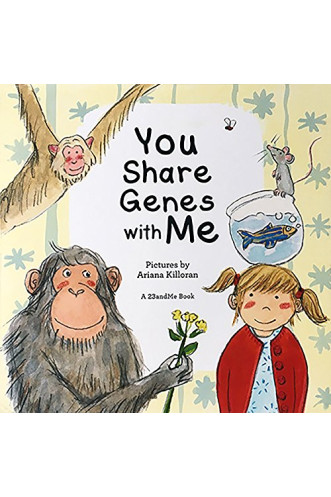 You Share Genes with Me by Killoran, Ariana (Ilt)