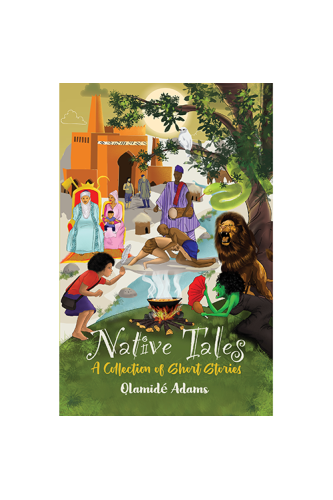 Native Tales by Olumide Adams