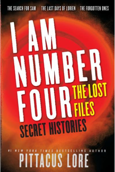 I Am Number Four: The Lost Files: Secret Histories (Lorien Legacies) by Lore, Pittacus