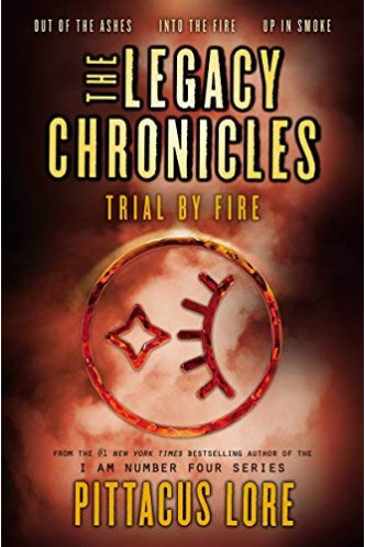 Trial By Fire (The Legacy Chronicles) by Lore, Pittacus-Paperback