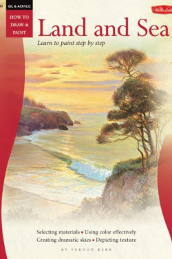 Land and Sea (Oil & Acrylic How to Draw & Paint) by Kerr, Vernon