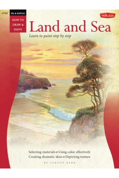 Land and Sea (Oil & Acrylic How to Draw & Paint) by Kerr, Vernon