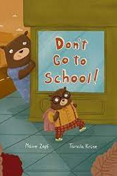 Don't Go to School! by Zepf, Maire- Hardback