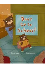 Don't Go to School! by Zepf, Maire- Hardback