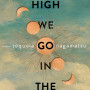How High We Go in the Dark by Nagamatsu, Sequoia-Hardcover-January 18 2022