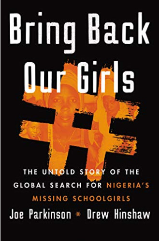 Bring Back Our Girls: The Untold Story of the Global Search for Nigeria's Missing Schoolgirls by Hinshaw, Drew-Hardcover