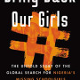 Bring Back Our Girls: The Untold Story of the Global Search for Nigeria's Missing Schoolgirls by Hinshaw, Drew-Hardcover