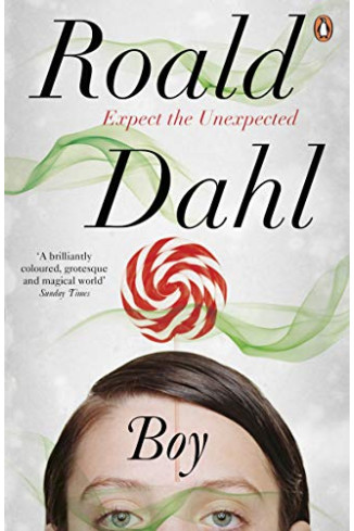 Boy: Expect the Unexpected by Dahl, Roald