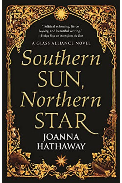 Southern Sun, Northern Star (Glass Alliance, Bk. 3) by Hathaway, Joanna