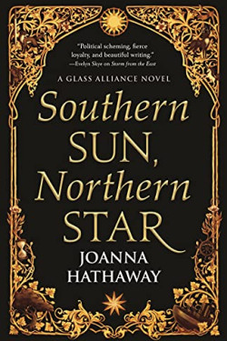 Southern Sun, Northern Star (Glass Alliance, Bk. 3) by Hathaway, Joanna