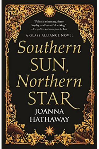 Southern Sun, Northern Star (Glass Alliance, Bk. 3) by Hathaway, Joanna
