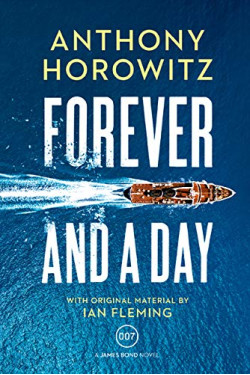 Forever and a Day (A James Bond Novel)  by Horowitz, Anthony-Paperback