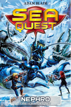 Nephro the Ice Lobster (Sea Quest, Bk. 10) by Blade, Adam