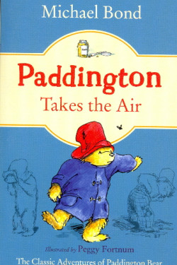 Paddington Takes the Air (Paddington, Bk. 9) by Bond, Michael