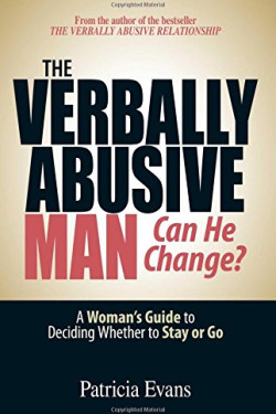 The Verbally Abusive Man, Can He Change?: A Woman's Guide to Deciding Whether to Stay or Go by Evans, Patricia