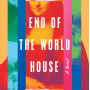 End of the World House by Adrienne Celt - Hardback April 19, 2022