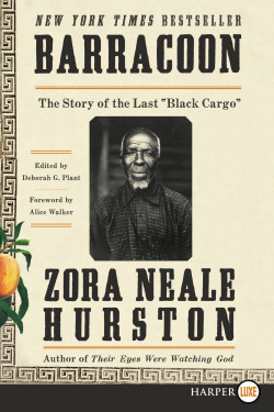 Barracoon: The Story of the Last "Black Cargo" (Large Print) by Zora Neale Hurston - Paperback