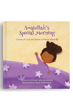 Amatullah’s Special Morning by Kifaya Ajibade-Bakare - Paperback