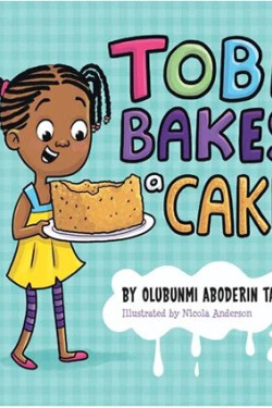Tobi Bakes a Cake by Olubunmi Aboderin Talabi - Paperback 