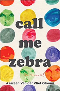 Call Me Zebra by Azareen Van der Vliet Oloomi - Paperback