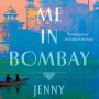 Meet Me in Bombay by Jenny Ashcroft - Hardback 