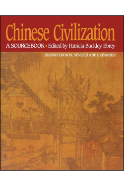 Chinese Civilization (2nd Edition, Revised and Expanded) by Ebrey, Patricia Buckley (Edt)