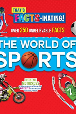 The World of Sports (That's Facts-Inating)