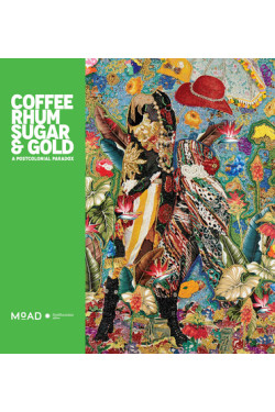 Coffee, Rhum, Sugar & Gold: A Postcolonial Paradox by Wimberly, Dexter