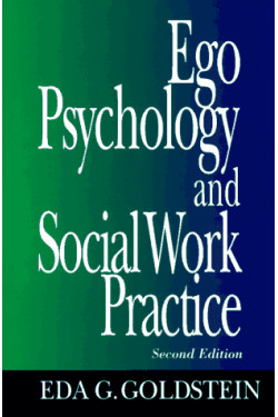 Ego Psychology and Social Work Practice (2nd Edition) by Goldstein, Eda G.
