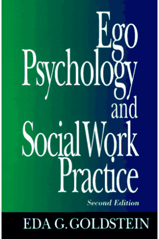 Ego Psychology and Social Work Practice (2nd Edition) by Goldstein, Eda G.