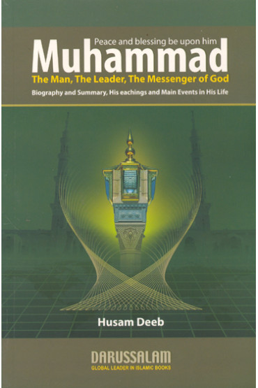 Muhammad PBUH The Man, The Leader, The Messenger of God by Husam Deep - Paperback