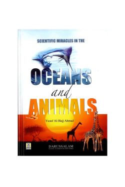 Scientific Miracles In The Oceans & Animals by Yusuf Al Hajj Ahmad - Hardback