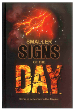Smaller Signs of the Day by Muhammad bin Bayyumi - Hardback