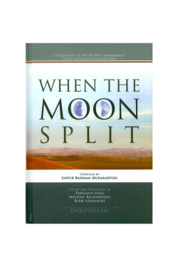 When the Moon Split by Safiur Rahman Al Mubarakpuri - Hardback