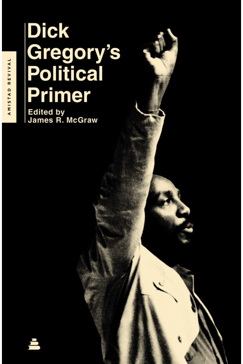 Dick Gregory's Political Primer (Amistad Revival) by Gregory, Dick-Paperback