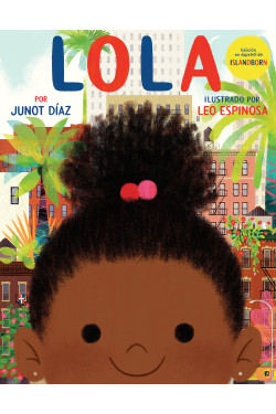 Lola: Edición en español de ISLANDBORN (Spanish Edition) by Junot Díaz - Hardback