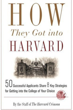 How They Got Into Harvard by Staff of the Harvard Crimson-Paperback