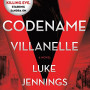 Codename Villanelle (Killing Eve, Bk. 1) by Jennings, Luke-Hardcover