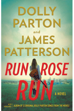 Run, Rose, Run by  James Patterson, Dolly Parton- Hardcover- March 07 2022