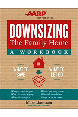 Downsizing the Family Home: A Workbook: What to Save, What to Let Go by Jameson, Marni