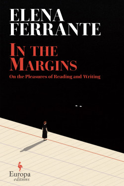 In the Margins: On the Pleasures of Reading and Writing by Ferrante, Elena and Goldstein, Ann- Hardcover( March 15, 2022)
