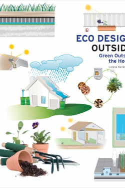 Eco Design Outside: Green Outside the House by Perez, Lorena Farras