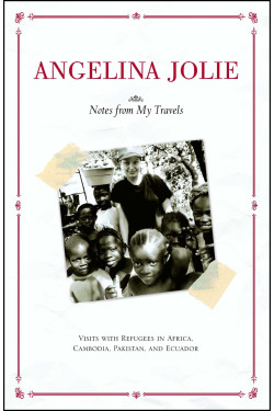 Notes from My Travels by Angelina Jolie