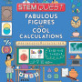 Fabulous Figures and Cool Calculations: Math (STEM Quest Series) by Stuart, Colin