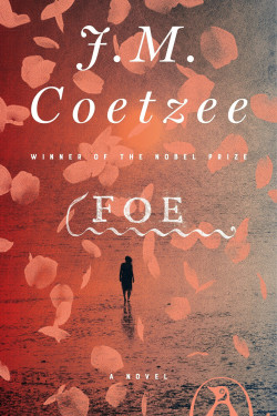 Foe by Coetzee, J.M.