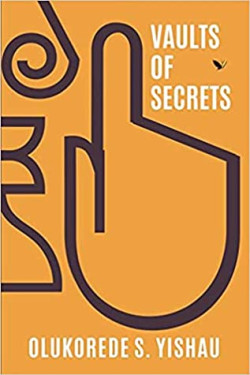 Vaults of Secrets by Olukorede Yishau - Paperback